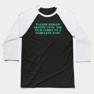 Please Remain Seated Baseball T-Shirt